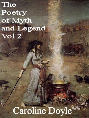 cover image of The Poetry of Myths and Legends Volume 2